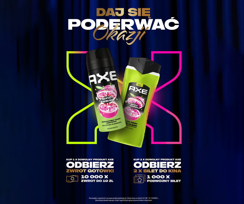 DAJ SIĘ PODERWAĆ OKAZJI Z AXE